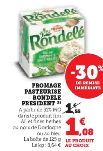 Hyper U Rondele president fromage pasteurise offre