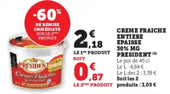 Hyper U President creme fraiche entiere epaisse 30% MG offre