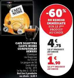 Hyper U Cafe dosettes carte noire compatibles senseo offre