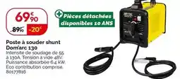 Weldom Poste à souder shunt dom'arc 130 offre