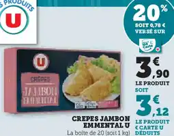 Hyper U Crepes jambon emmental U offre