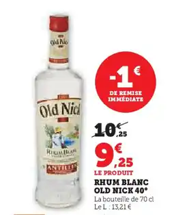 Hyper U Old nick 40° rhum blanc offre