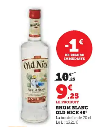 Hyper U Old nick 40° rhum blanc offre