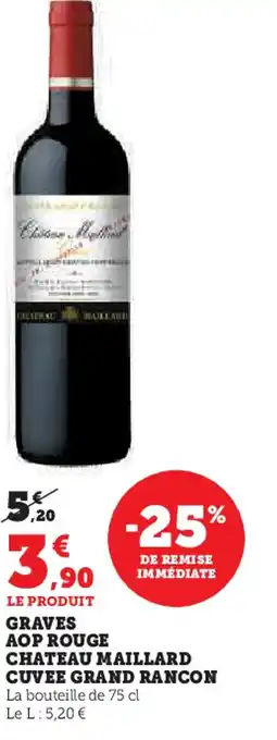 Hyper U Graves aop rouge chateau maillard cuvee grand rancon offre