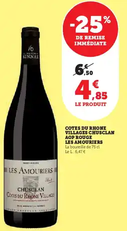 Hyper U Les amouriers cotes du rhone villages chusclan aop rouge offre