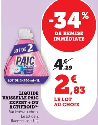 Hyper U Liquide vaisselle paic expert + ou actifroid offre