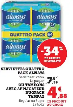 Hyper U Always serviettes quattro pack offre