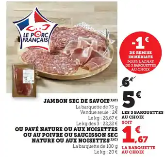 Hyper U Le porc français jambon sec de savoie offre