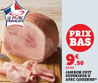 Hyper U Le porc français jambon cuit superieur u avec couenne offre