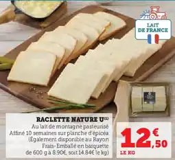 Hyper U Raclette nature U offre