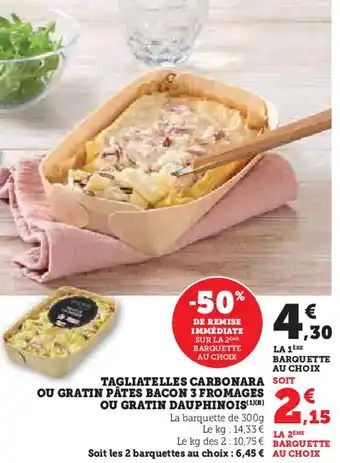 Hyper U Tagliatelles carbonara ou gratin pâtes bacon 3 fromages ou gratin dauphinois offre