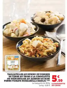 Hyper U Tagliatelles au surimi ou pommes de terre au thon a la ciboulette ou piémontaise au jambon ou mini penne basilic offre