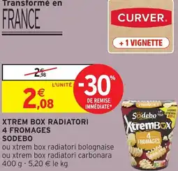 Intermarché Sodebo xtrem box radiatori 4 formages offre