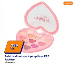 Action Palette d'ombres à paupières FAB Factory offre