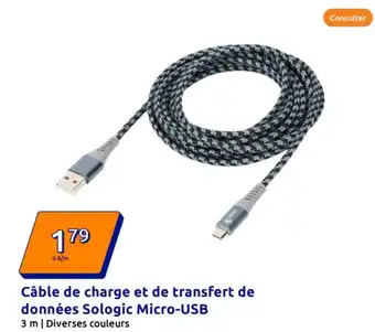 Action Câble de charge et de transfert de données Sologic Micro-USB offre