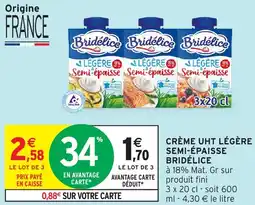 Intermarché Bridélice crème uht légère semi-épaisse offre