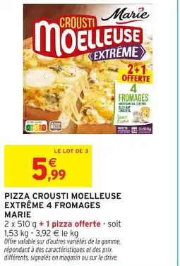 Intermarché Marie pizza crousti moelleuse extrême 4 fromages offre