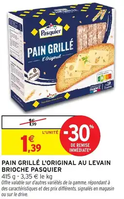 Intermarché Pasquier pain grillé l'original au levain brioche offre