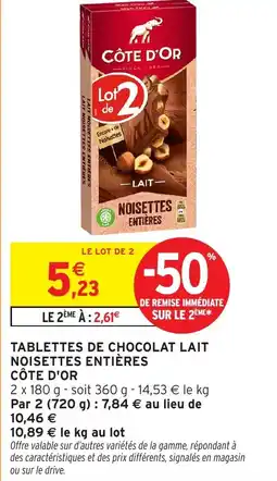 Intermarché Côte d'or tablettes de chocolat lait noisettes entières offre