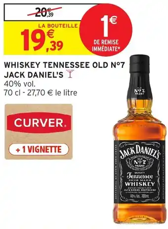 Intermarché Jack daniels whiskey tennessee old n°7 offre