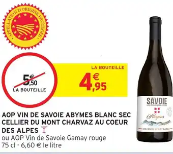 Intermarché Aop vin de savoie abymes blanc sec cellier du mont charvaz au coeur des alpes offre