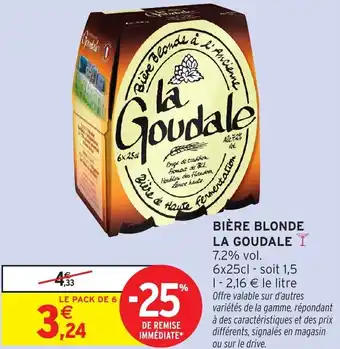 Intermarché Bière blonde la goudale offre