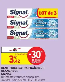 Intermarché Signal dentifrice extra fraîcheur blancheur offre