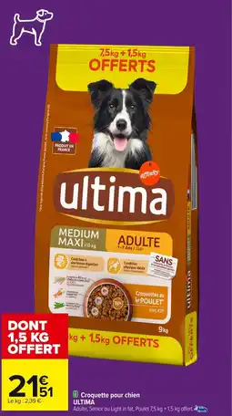 Carrefour ULTIMA Croquette pour chien offre