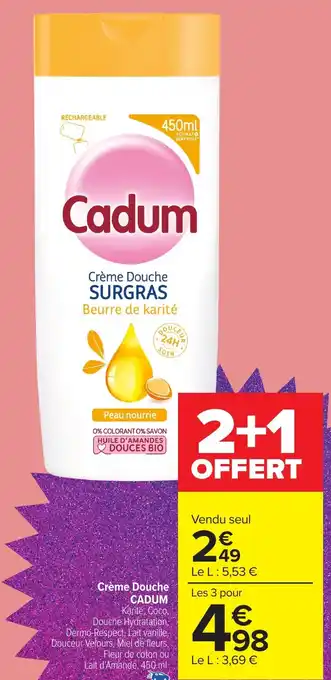 Carrefour Market Cadum Crème Douche offre