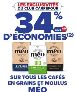 Carrefour MEO Sur tous les cafés en grains et moulus offre