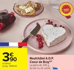 Carrefour Neufchâtel A.O.P. Coeur de Bray offre