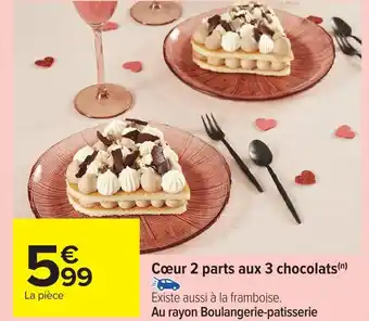 Carrefour Coeur 2 parts aux 3 chocolats offre