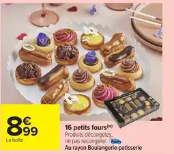 Carrefour 16 petits fours offre