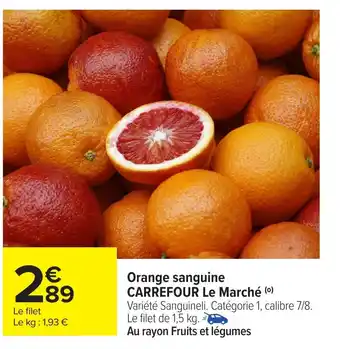 Carrefour CARREFOUR Orange sanguine Le Marché offre