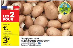 Carrefour FILIÈRE QUALITÉ CARREFOUR Champignons bruns offre