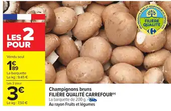 Carrefour FILIÈRE QUALITÉ CARREFOUR Champignons bruns offre