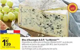 Carrefour Bleu d'Auvergne A.O.P. "La Mémée" offre