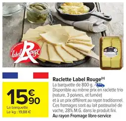 Carrefour Raclette Label Rouge offre