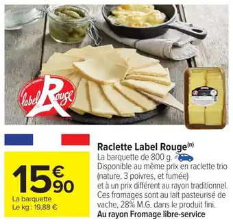 Carrefour Raclette Label Rouge offre