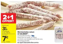 Carrefour LE GALIBIER Mini bûchettes nature offre