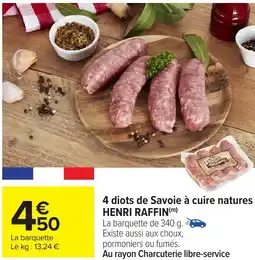 Carrefour HENRI RAFFIN 4 diots de Savoie à cuire natures offre