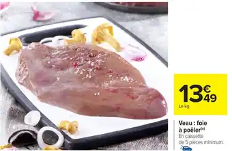 Carrefour Veau : foie à poêler offre