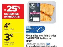 Carrefour CARREFOUR Filet de lieu noir fish & chips Le Marché offre