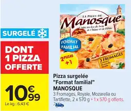 Carrefour MANOSQUE Pizza surgelée "Format familial" offre