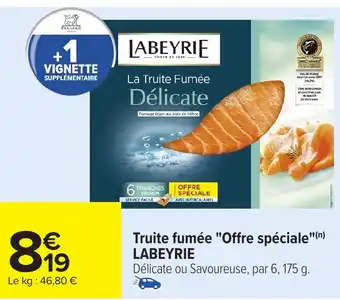 Carrefour LABEYRIE Truite fumée "Offre spéciale" offre