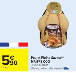 Carrefour MAÎTRE COQ Poulet Pleine Saveur offre