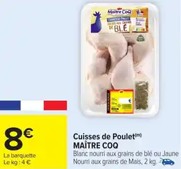 Carrefour MAÎTRE COQ Cuisses de Poulet offre