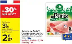 Carrefour CARREFOUR CLASSIC Jambon de Paris offre