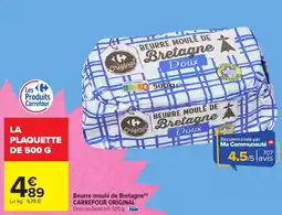 Carrefour CARREFOUR ORIGINAL Beurre moulé de Bretagne offre