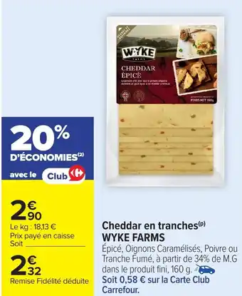 Carrefour WYKE FARMS Cheddar en tranches offre